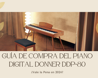 Guía de Compra del Piano Digital Donner DDP-80: ¿Vale la Pena en 2024?